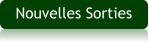 Nouvelles Sorties